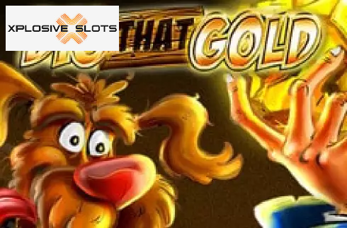 Dig That Gold
